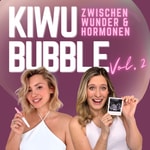 Logo of the podcast Kinderwunsch Bubble - Zwischen Wunder & Hormonen Podcast Kinderwunsch Bubble - Zwischen Wunder & Hormonen