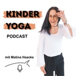 Logo of the podcast Kinderyoga für starke Kinder – Ideen für Kita, Schule & Zuhause Podcast Kinderyoga für starke Kinder – Ideen für Kita, Schule & Zuhause
