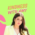 Kindness with Amy Podcast Kindness with Amy