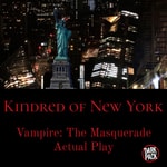 Podcast Kindred of New York | Vampire: The Masquerade
