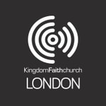 Logo of the podcast Kingdom Faith London Podcast Kingdom Faith London