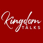 Kingdom Talks Media Podcast Kingdom Talks Media