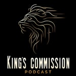Logo of the podcast KING’S COMMISSION PODCAST - with Kyle Royal Podcast KING’S COMMISSION PODCAST - with Kyle Royal