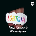 Logo of the podcast Kings Queens & Shenanigans - Queerness & Controversy Podcast Kings Queens & Shenanigans - Queerness & Controversy