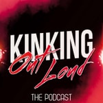 Logo of the podcast Kinking Out Loud - The FemDom Podcast Podcast Kinking Out Loud - The FemDom Podcast