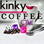 Logo of the podcast Kinky Coffee Time Podcast Kinky Coffee Time