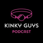 Kinky Guys Podcast Podcast Kinky Guys Podcast