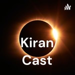 Logo of the podcast Kiran Cast Podcast Kiran Cast