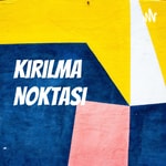 Logo of the podcast Kırılma Noktası Podcast Kırılma Noktası