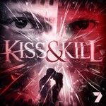 Podcast Kiss & Kill