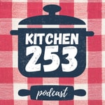 Logo of the podcast Kitchen 253 Podcast Kitchen 253