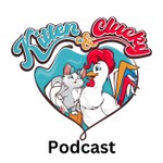 Kitten & Clucky Podcast Kitten & Clucky