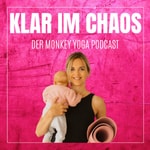 Logo of the podcast Klar im Chaos – Der Monkey Yoga Podcast Podcast Klar im Chaos – Der Monkey Yoga Podcast