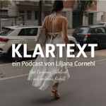 KLARTEXT mit Liljana Cornehl Podcast KLARTEXT mit Liljana Cornehl