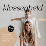 Logo of the podcast klassenheld - Der Eltern-Podcast für eine gelassene Schulzeit Podcast klassenheld - Der Eltern-Podcast für eine gelassene Schulzeit