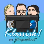 Logo of the podcast Klassisk! - en filmpodkast Podcast Klassisk! - en filmpodkast