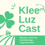Podcast KleeLuzCast - Wissen rund um kleinkörnige Leguminosen