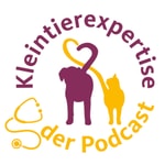 Kleintierexpertise - Der Podcast der Tiermedizin einfach und verständlich erklärt Kleintierexpertise - Der Podcast der Tiermedizin einfach und verständlich erklärt