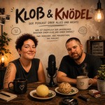 Logo of the podcast Kloß und Knödel Podcast Kloß und Knödel