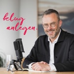 Klug anlegen - Der Podcast zur Geldanlage mit Karl Matthäus Schmidt.
