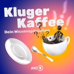 Podcast Kluger Kaffee – Dein Wissenspäuschen 