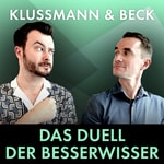 Logo of the podcast Klussmann und Beck – Das Duell der Besserwisser Logo of the podcast Klussmann und Beck – Das Duell der Besserwisser