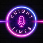 Logo of the podcast Knight Times Podcast Knight Times