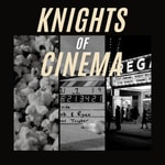 Logo of the podcast Knights of Cinema Podcast Knights of Cinema