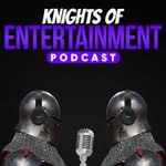 Logo of the podcast Knights of Entertainment Podcast Knights of Entertainment
