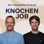 Logo of the podcast Knochenjob - Der Osteopathie-Podcast Podcast Knochenjob - Der Osteopathie-Podcast
