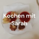 Logo of the podcast Kochen mit Sarah Podcast Kochen mit Sarah
