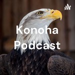 Logo of the podcast Konoha Podcast Podcast Konoha Podcast