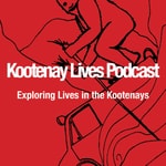 Logo of the podcast Kootenay Lives Podcast Kootenay Lives