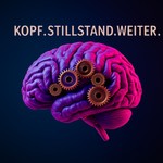 Logo of the podcast Kopf.Stillstand.Weiter. Podcast Kopf.Stillstand.Weiter.