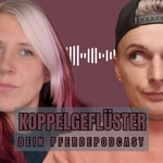 Logo of the podcast Koppelgeflüster - Dein Pferdepodcast Podcast Koppelgeflüster - Dein Pferdepodcast