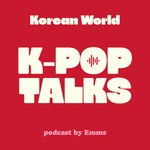 Logo of the podcast Korean World | K-Pop Talks Podcast Korean World | K-Pop Talks