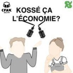 Logo of the podcast Kossé ça l'économie Podcast Kossé ça l'économie