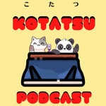 Logo of the podcast Kotatsu Podcast Podcast Kotatsu Podcast