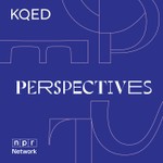 Logo of the podcast KQED's Perspectives Podcast KQED's Perspectives