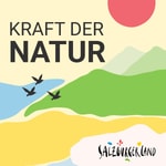 Logo of the podcast Kraft der Natur - Eine Reise ins Salzburger Land Podcast Kraft der Natur - Eine Reise ins Salzburger Land