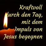 Logo of the podcast Kraftvoll durch den Tag, mit dem Impuls von Jesus begegnen - Jesus erleben Podcast Kraftvoll durch den Tag, mit dem Impuls von Jesus begegnen - Jesus erleben