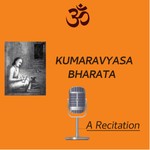 Logo of the podcast Kumaravyasa Bharata Recitation Podcast Kumaravyasa Bharata Recitation