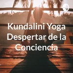 Logo of the podcast Kundalini Yoga Despertar de la Conciencia Podcast Kundalini Yoga Despertar de la Conciencia