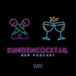 Logo of the podcast Kundencocktail der Podcast Podcast Kundencocktail der Podcast