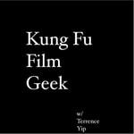 Logo of the podcast Kung Fu Film Geek Podcast Kung Fu Film Geek