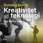 Logo of the podcast Kunstig Kunst: Kreativitet og teknologi med Steinar Jeffs Podcast Kunstig Kunst: Kreativitet og teknologi med Steinar Jeffs