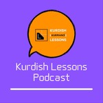 Logo of the podcast Kurdish Lessons Podcast Podcast Kurdish Lessons Podcast