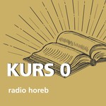 Logo of the podcast Kurs 0 - Der radio horeb Einsteiger-Podcast in den katholischen Glauben Podcast Kurs 0 - Der radio horeb Einsteiger-Podcast in den katholischen Glauben