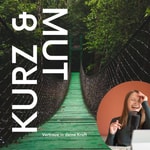 Kurz & Mut Podcast Kurz & Mut