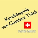 Logo of the podcast Kurzhörspiele von Gaudenz Trüeb Podcast Kurzhörspiele von Gaudenz Trüeb